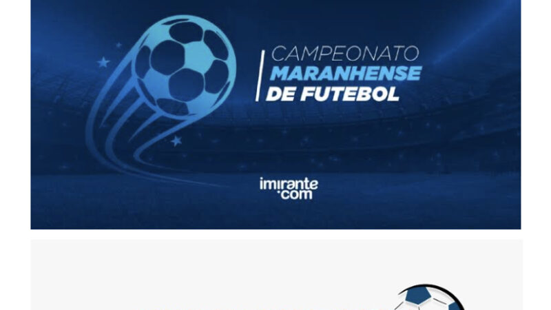 Final de semana de decisão no Campeonato Maranhense